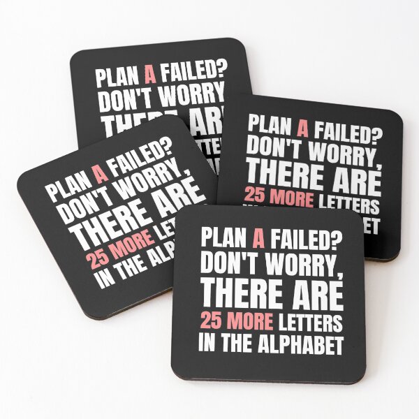 Item preview, Plan A Failed? Don't Worry, There Are 25 More Letters in the Alphabet. designed and sold by color-garden.