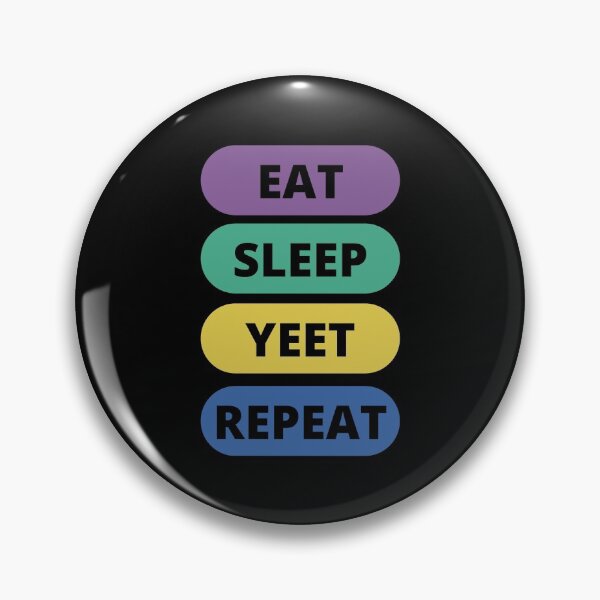 Item preview, Eat Sleep Yeet Repeat designed and sold by vibrantyy.