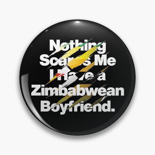 Item preview, Nothing Scares Me I Have a Zimbabwean Boyfriend designed and sold by elhefe.