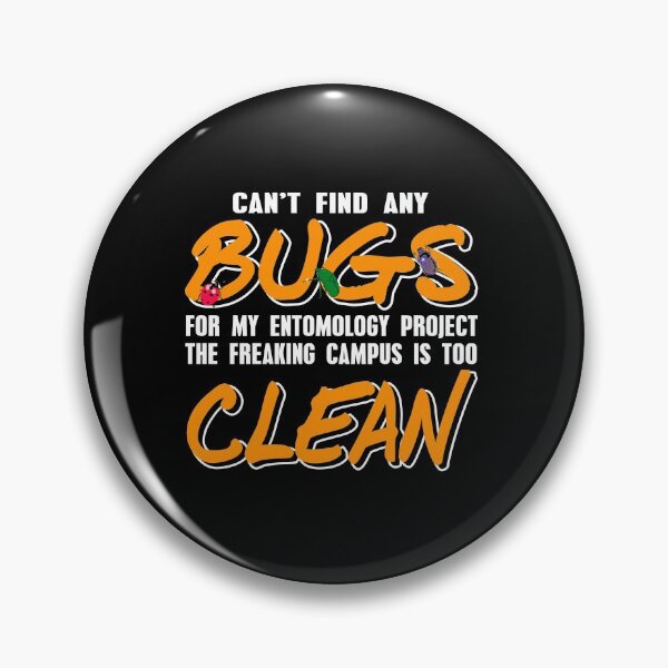 Item preview, Cannot Find Any Bugs Entomology Entomologist designed and sold by NeXore.