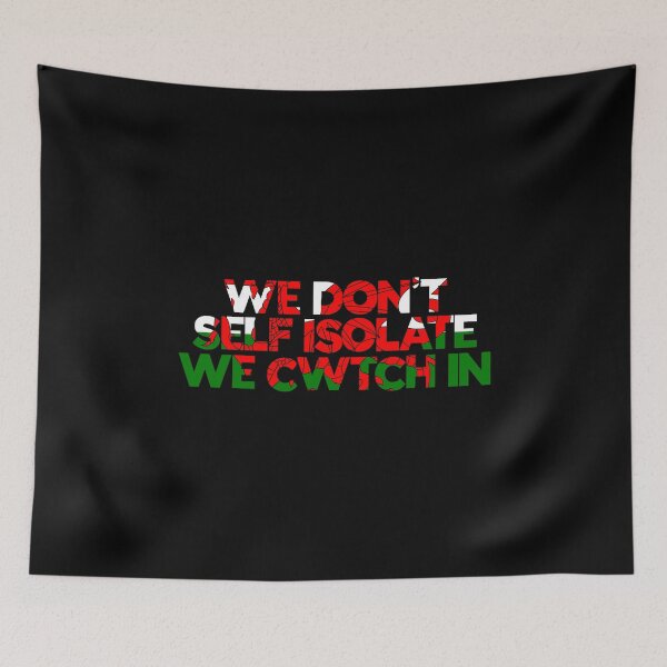 Item preview, We Don't Self Isolate We Cwtch In designed and sold by juvajay.