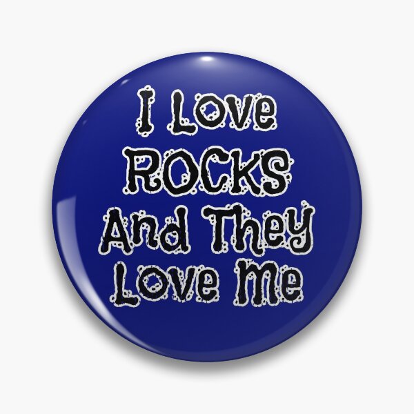 Item preview, Funny I Love Rocks And They Love Me designed and sold by Willyboy16.