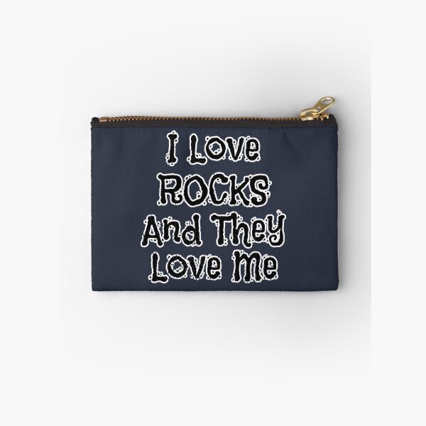 Item preview, Funny I Love Rocks And They Love Me designed and sold by Willyboy16.