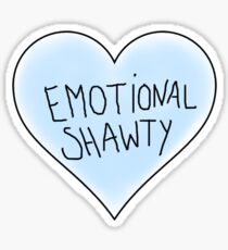 Emotional Shawty Sticker