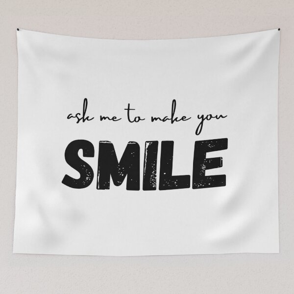Item preview, Ask me to make you smile designed and sold by NomadMessenger.