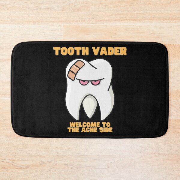 Item preview, Tooth Vader, Welcome to The Ache Side, designed and sold by bimmer325.