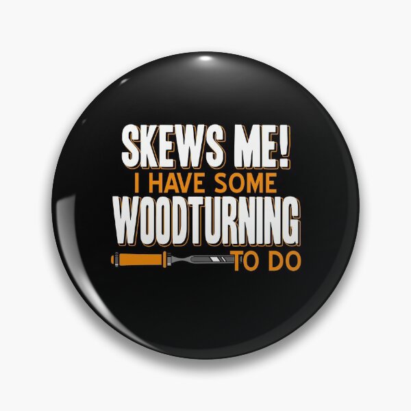 Item preview, Skews Me I have some Woodworking to do designed and sold by NeXore.