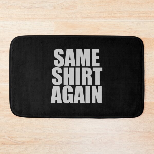 Item preview, Same Shirt Again designed and sold by ShineEyePirate.