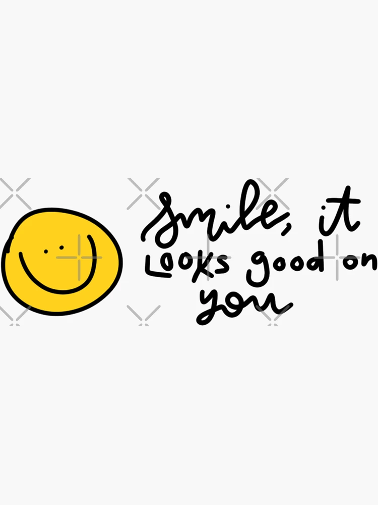 Keep Smiling, It Looks Good On You!, Messages, Wishes & Greetings