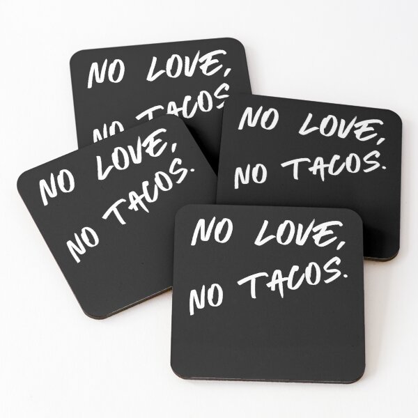 Item preview, NO TACOS NO LOVE designed and sold by berenger04.