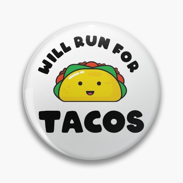 Item preview, Will Run For Tacos designed and sold by YueHeng Creates ⭐⭐⭐⭐⭐.