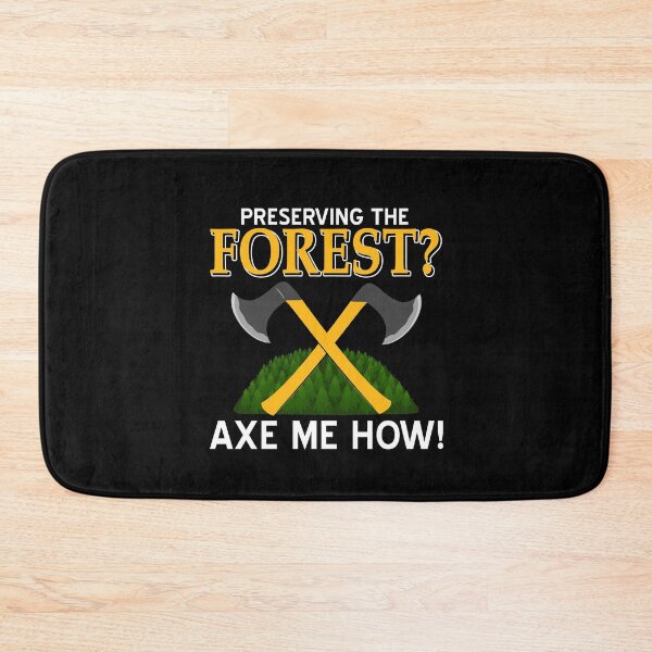 Item preview, Preserve the Forest? Axe me how designed and sold by NeXore.