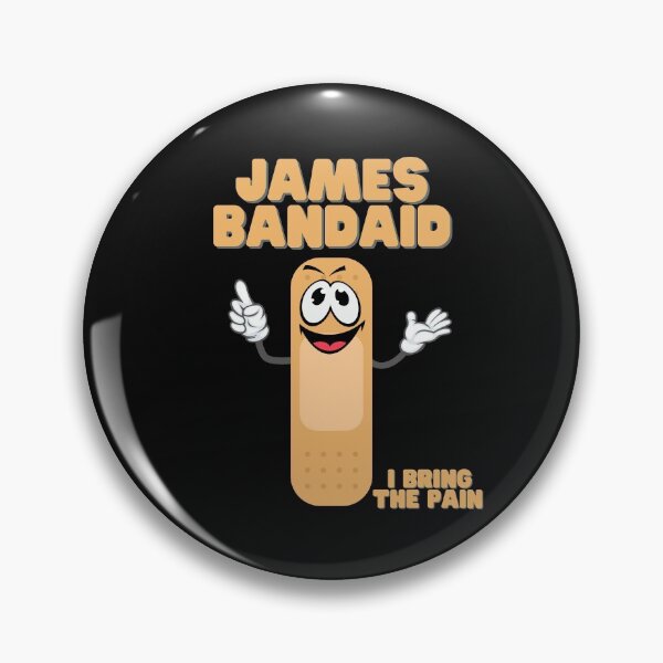 Item preview, James Bandaid, I Bring The Pain, designed and sold by bimmer325.
