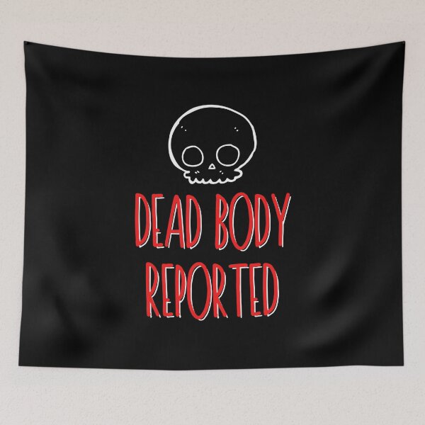 Item preview, Report the Dead Body designed and sold by Michael Schmidt.