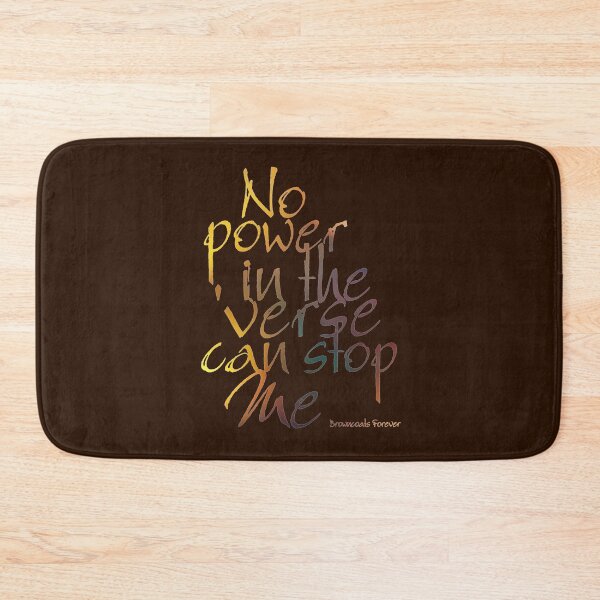 Item preview, No Power in the 'Verse can stop Me, Browncoats Forever designed and sold by Alondra.