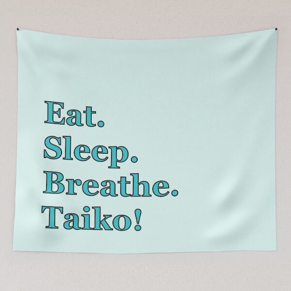 Item preview, Eat. Sleep. Breathe. Taiko! designed and sold by NakakiArt.