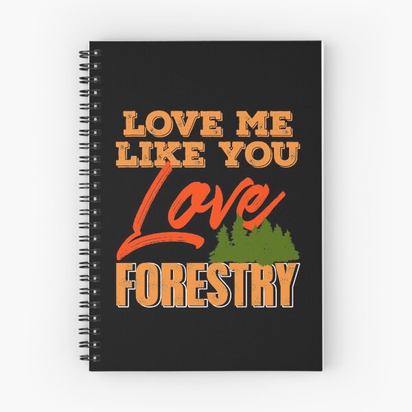 Item preview, Love me like you love Forestry designed and sold by NeXore.