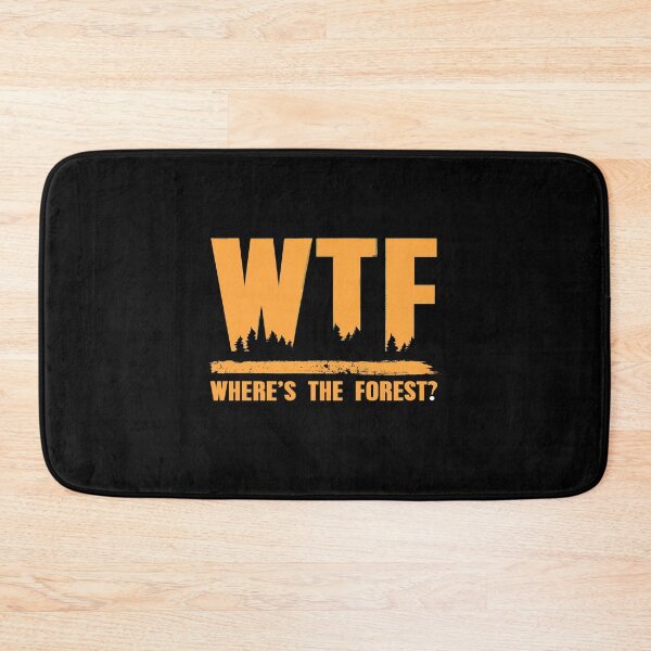 Item preview, WTF Where is the Forest Forestry designed and sold by NeXore.