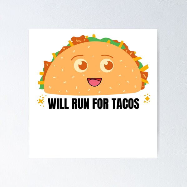 Item preview, Will Run For Tacos Love Tacos designed and sold by Jajulile.