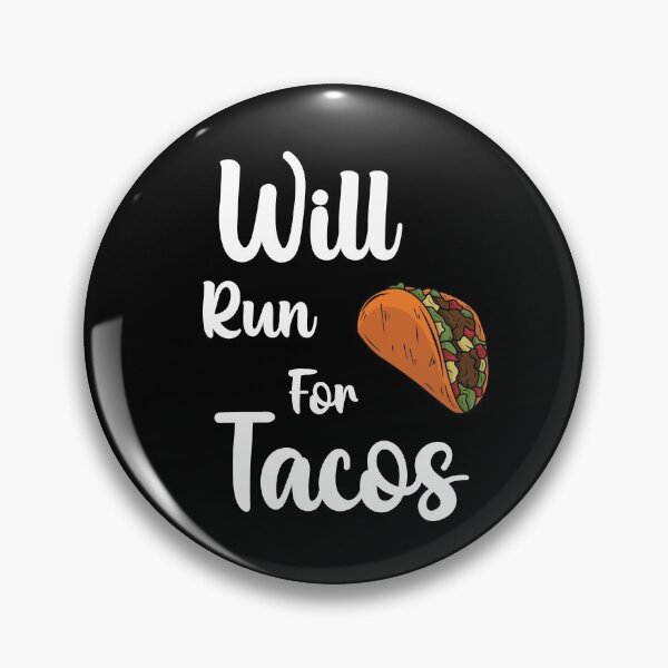 Item preview, Will run for Tacos  designed and sold by nikolaj1301.