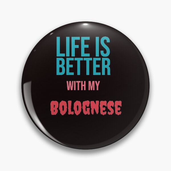 Item preview, Life is better with my Bolognese designed and sold by amrmab.