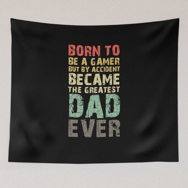 Item preview, BORN TO BE A GAMER BUT BY ACCIDENT BECAME THE GREATEST DAD EVER designed and sold by NiceSign.