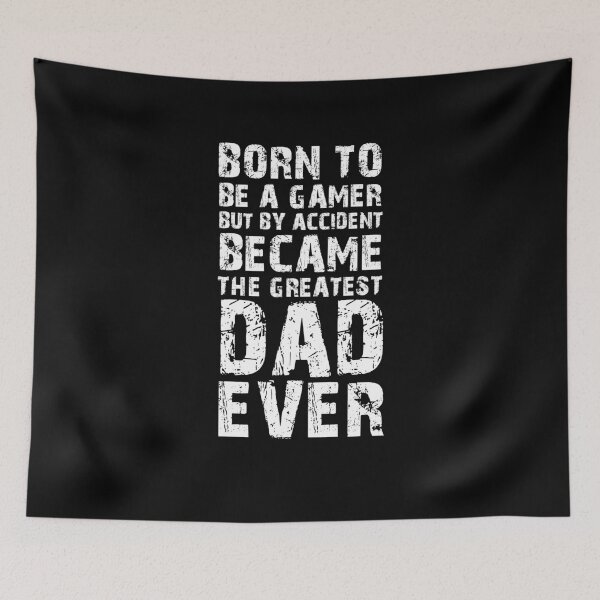 Item preview, BORN TO BE A GAMER BUT BY ACCIDENT BECAME THE GREATEST DAD EVER designed and sold by NiceSign.
