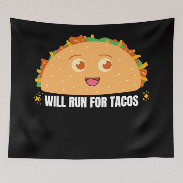 Item preview, Will Run For Tacos Love Tacos  designed and sold by Jajulile.