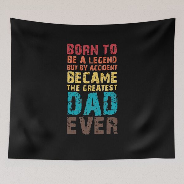 Item preview, BORN TO BE A LEGEND BUT BY ACCIDENT BECAME THE GREATEST DAD EVER designed and sold by NiceSign.