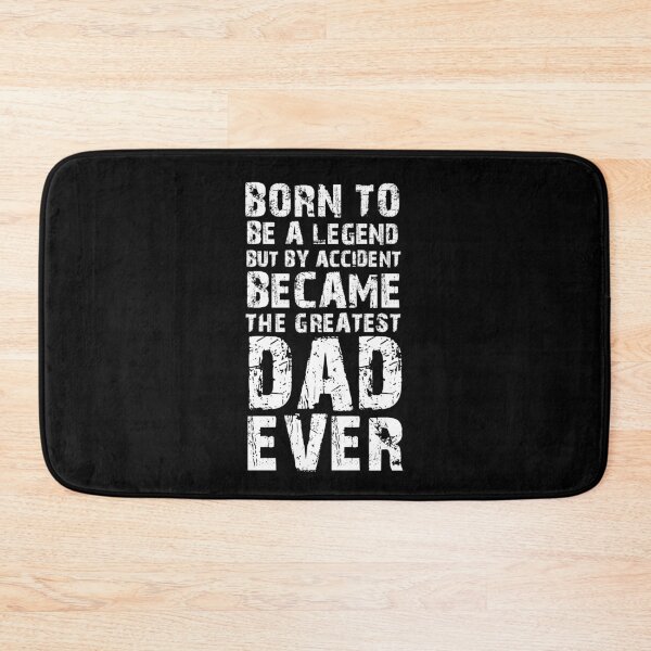 Item preview, BORN TO BE A LEGEND BUT BY ACCIDENT BECAME THE GREATEST DAD EVER designed and sold by NiceSign.