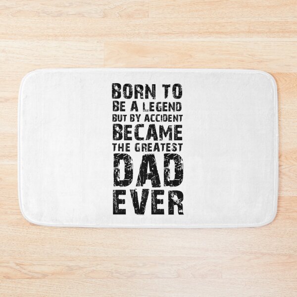 Item preview, BORN TO BE A LEGEND BUT BY ACCIDENT BECAME THE GREATEST DAD EVER designed and sold by NiceSign.