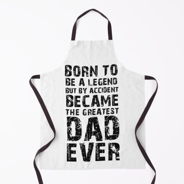 Item preview, BORN TO BE A LEGEND BUT BY ACCIDENT BECAME THE GREATEST DAD EVER designed and sold by NiceSign.