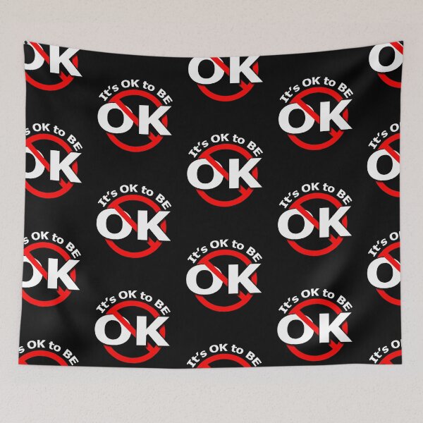 Item preview, It's Ok to be Not OK designed and sold by notstuff.