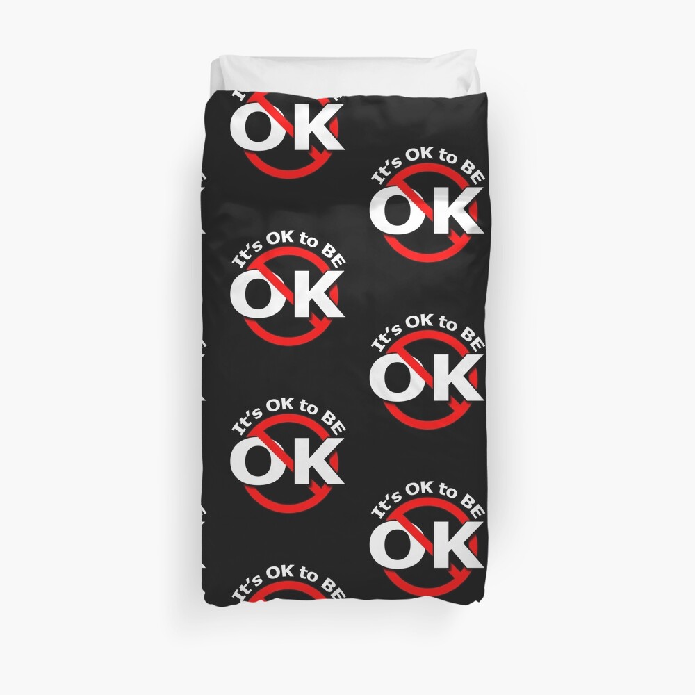 It's Ok to be Not OK Duvet Cover