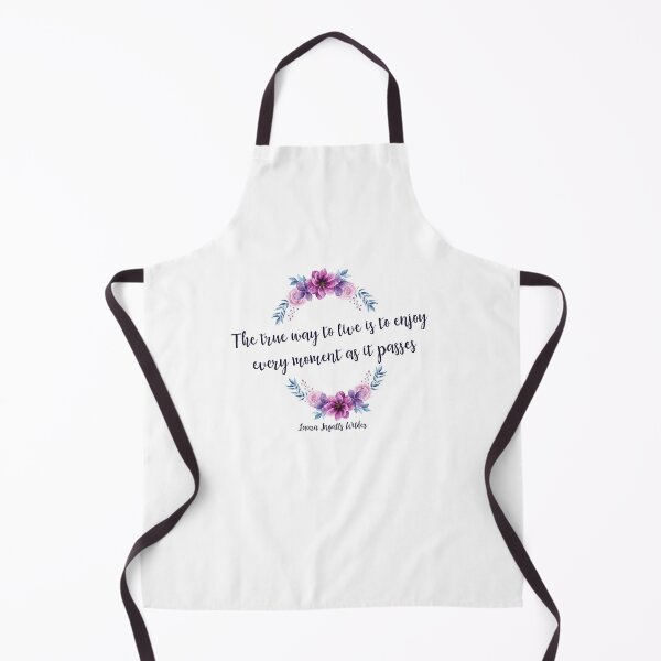Item preview, Laura Ingalls Wilder Quote - The true way to live is to enjoy every moment as it passes designed and sold by vivaorganic.