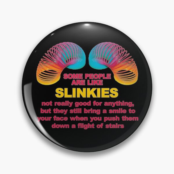 Item preview, Some people are like SLINKIES designed and sold by IMNIUM.