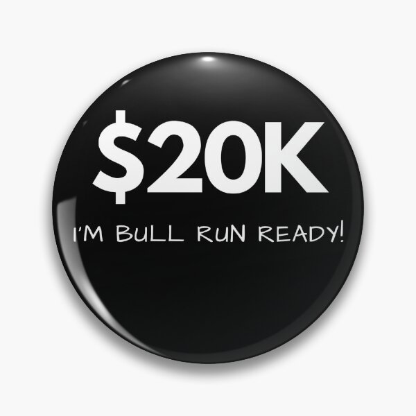 Item preview, $20K - I'm Bull Run Ready! designed and sold by Cryptohaven.