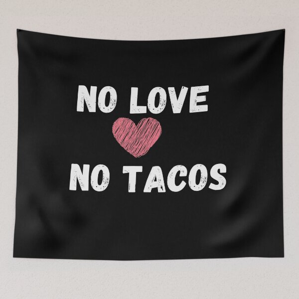 Item preview, Sin amor, sin tacos designed and sold by rupalidharapat.