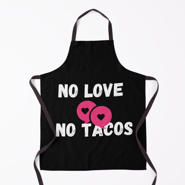 Item preview, No love no tacos 2 designed and sold by rupalidharapat.