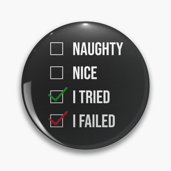 Item preview, Naughty, Nice, I tried, I failed designed and sold by EaolaDesign.