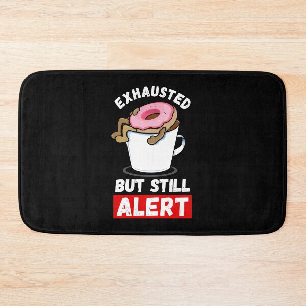 Item preview, Exhausted But Still Alert | Morning Humor | Funny Parenting designed and sold by 4wordsmovement.