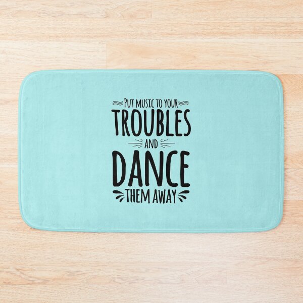 Item preview, Put Music To Your Troubles and Dance them Away Quote designed and sold by artistkalpesh.