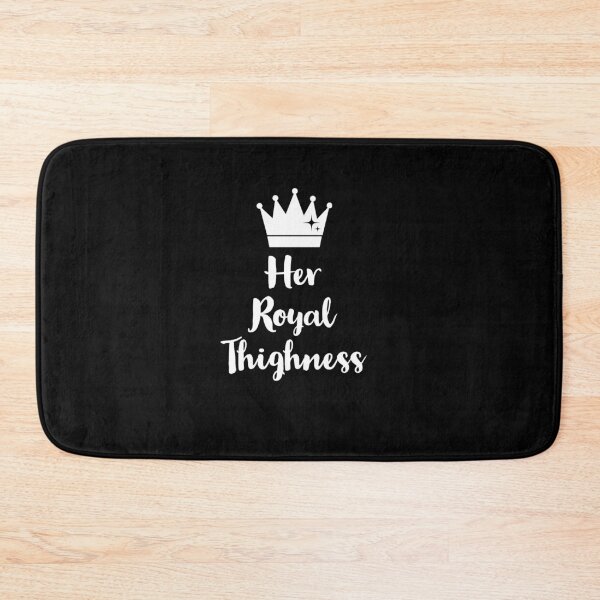Item preview, Her Royal Thighness designed and sold by Dailyartsie.