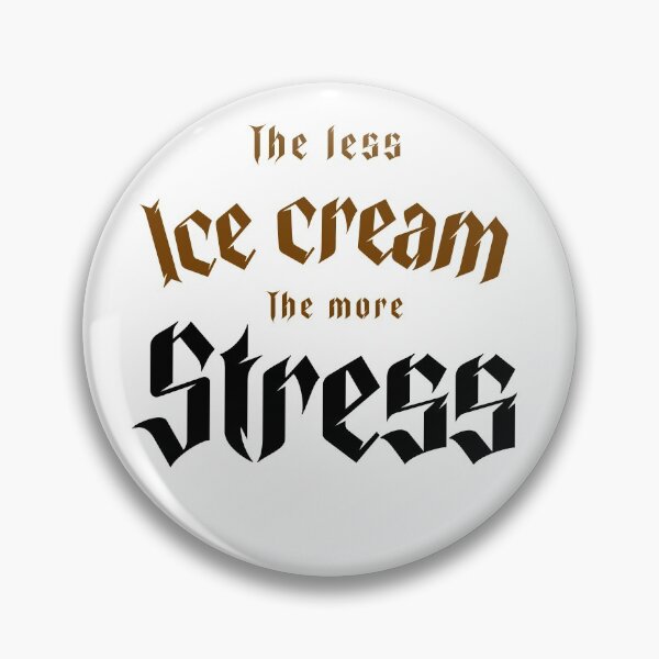 Item preview, The less ice cream, the more stress designed and sold by malkhteb.