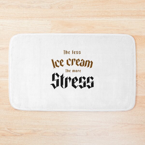 Item preview, The less ice cream, the more stress designed and sold by malkhteb.