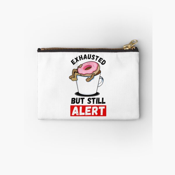 Item preview, Exhausted But Still Alert | Morning Humor | Funny Parenting (Light) designed and sold by 4wordsmovement.