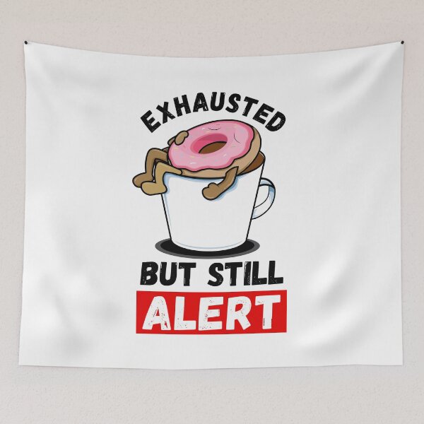 Item preview, Exhausted But Still Alert | Morning Humor | Funny Parenting (Light) designed and sold by 4wordsmovement.