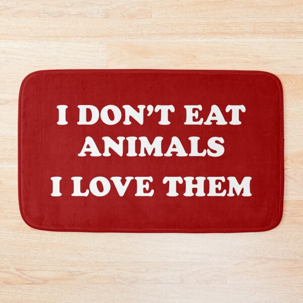 Item preview, I Don't Eat Animals I Love Them designed and sold by bennyjhonson.
