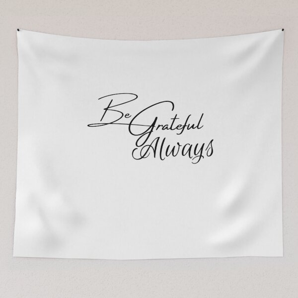 Item preview, Be Grateful Always designed and sold by dkgivens.