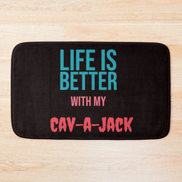 Item preview, Life is better with my Cav-a-Jack designed and sold by amrmab.